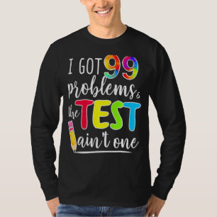 Camiseta Tenho 99 Problemas No Dia Do Teste De Rua De Profe