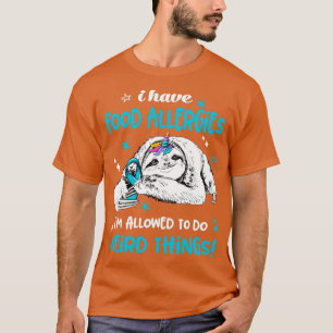 Camiseta Tenho alergias Comidas que posso fazer coisas estr