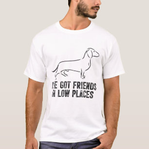 Camiseta Tenho Amigos em Baixo Lugares Engraçados Dachshund