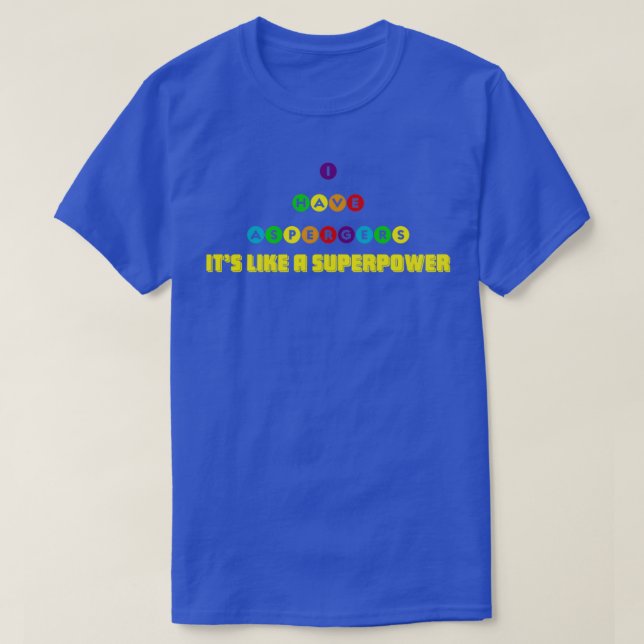 Camiseta Tenho Aspergers como uma superpotência (Frente do Design)