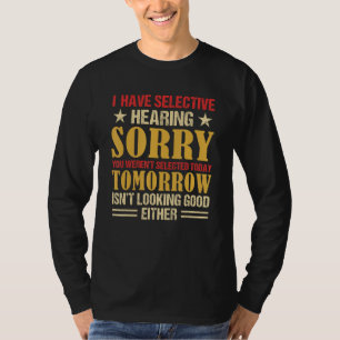 Camiseta Tenho Audição Seletiva Desculpe Você Não Foi Selec