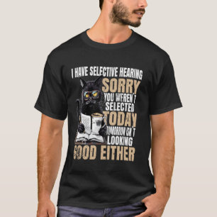 Camiseta Tenho Audição Seletiva Desculpe Você Não Foi Selec