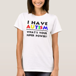 Camiseta Tenho Autismo. Qual é o seu super poder?