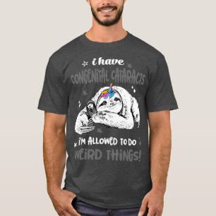 Camiseta Tenho Cataratas Congênitas que posso fazer Estranh