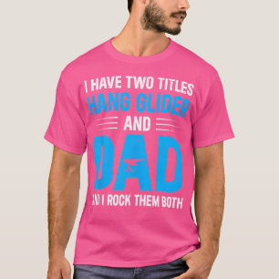 Camiseta Tenho Dois Títulos Asa Delta Pai Asa Delta