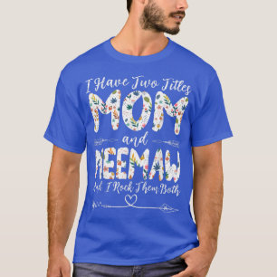 Camiseta Tenho dois títulos da mãe e da avó. 