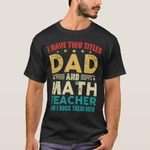 Camiseta Tenho Dois Títulos De Pai E Engraçado De Professor
