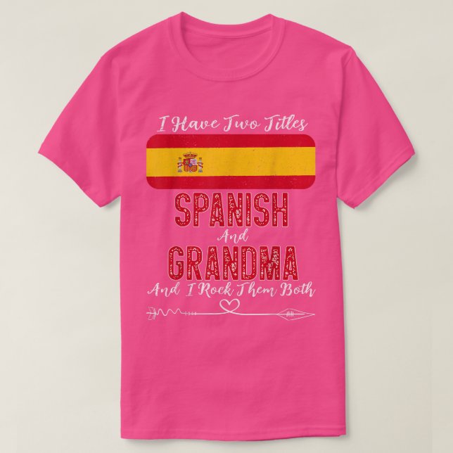 Camiseta Tenho dois títulos: espanhol e Espanha vovó  (Frente do Design)