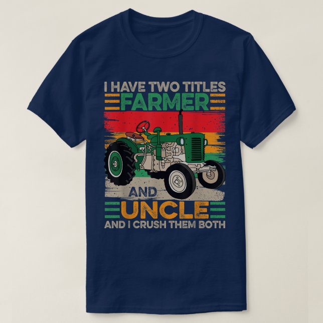 Camiseta Tenho dois títulos: fazendeiro e tio pai da (Frente do Design)