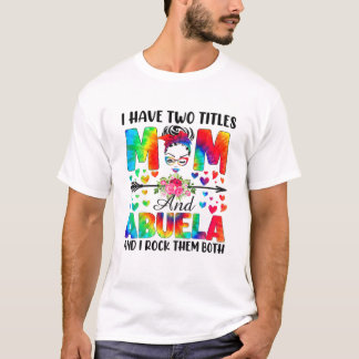 Camiseta Tenho Dois Títulos Mãe Abuela