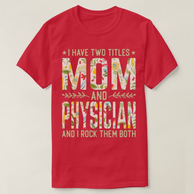 Camiseta Tenho Dois Títulos Mãe Amigo Médico Engraçado Moth (Frente do Design)