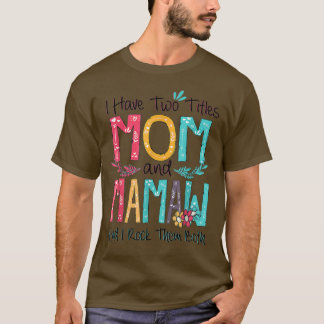 Camiseta Tenho Dois Títulos Mamãe E Mamã Vovó Da