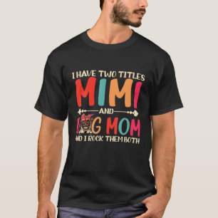 Camiseta Tenho Dois Títulos Mimi E Cachorro Mamãe Engraçado