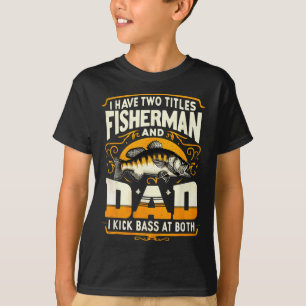 Camiseta Tenho Dois Títulos Para O Pescador Pai B Fis
