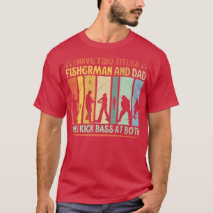 Camiseta Tenho Dois Títulos Para O Pescador Pai Engraçado P
