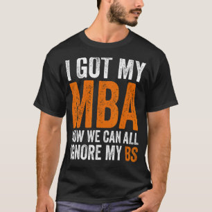 Camiseta Tenho Meu Mba Agora Podemos Ignorar Meu Mestre De