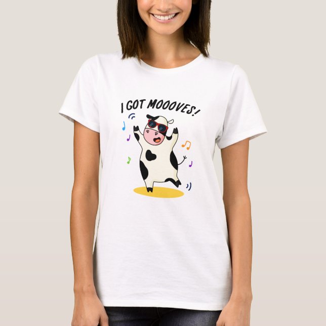 Camiseta Tenho Mooves Engraçados Dançando Vacas. (Frente)