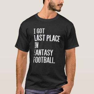 Camiseta Tenho o último lugar em fantasia, jogador de futeb