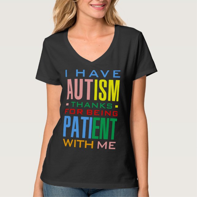 Camiseta Tenho Obrigados Autismo Por Estar Paciente Comigo (Frente)