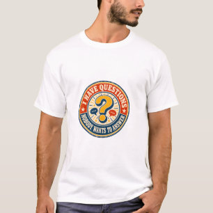 Camiseta Tenho Perguntas que Ninguém Quer Responder