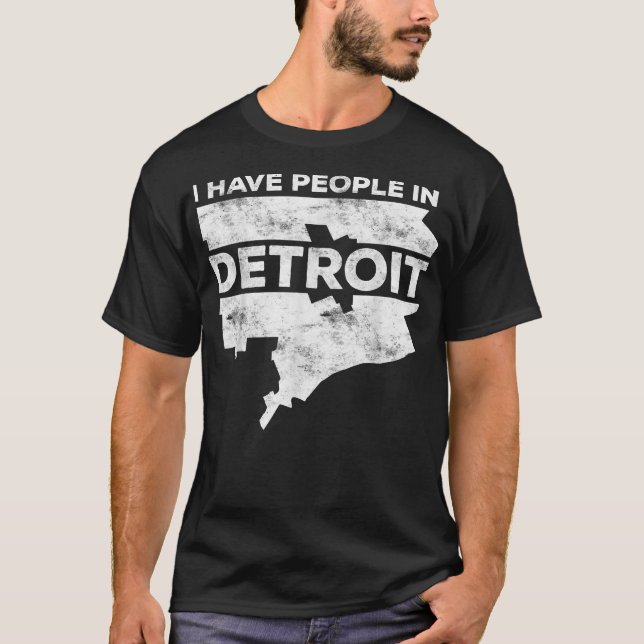 Camiseta Tenho Pessoas Em Detroit Michigan Presente (Frente)