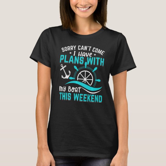 Camiseta Tenho Planos Com Barco De Marinheiro De Barco (Frente)