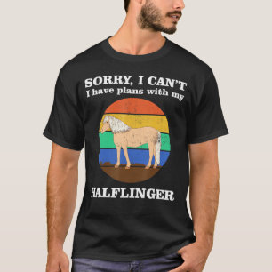 Camiseta Tenho Planos Com Meu Cavalo Halflinger