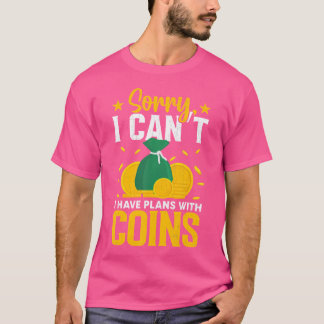 Camiseta Tenho Planos Com Minhas Moedas Colecionador de Moe