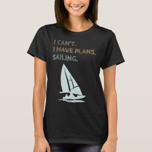 Camiseta Tenho planos para navegar em iates de Barco