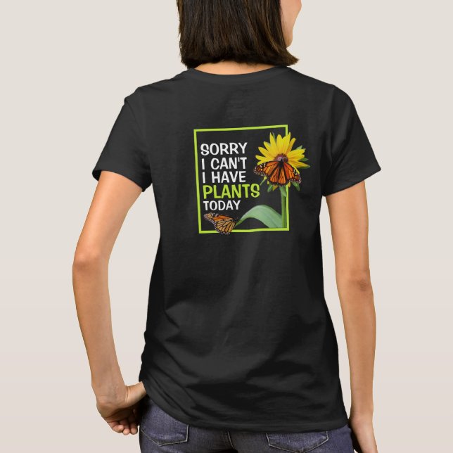 Camiseta Tenho Plantas Hoje Flores e Borboletas Engraçadas (Verso)