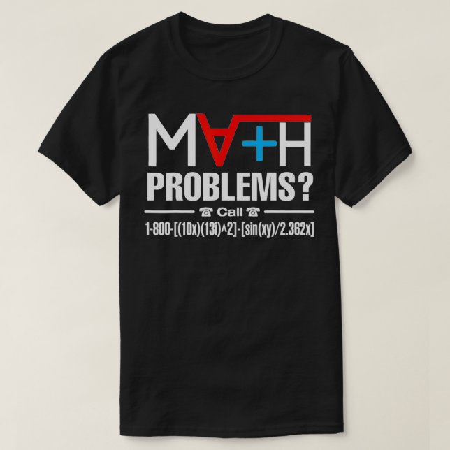 Camiseta Tenho Problemas Matemáticos Chamando Este Número D (Frente do Design)