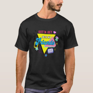 Camiseta Tenho que me encontrar com minhas amigas Dama de h
