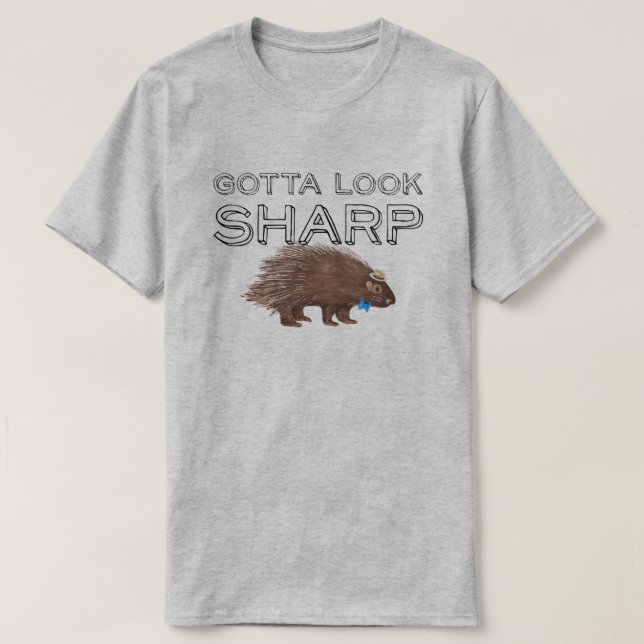 Camiseta Tenho Que Olhar O Porcupine Engraçado E Dizendo (Frente do Design)