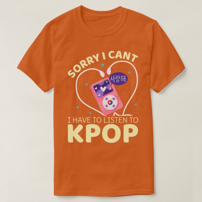 Camiseta Tenho Que Ouvir O Drama Coreano Kpop Merchandise (Frente do Design)