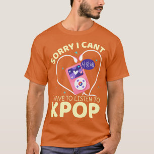 Camiseta Tenho Que Ouvir O Drama Coreano Kpop Merchandise