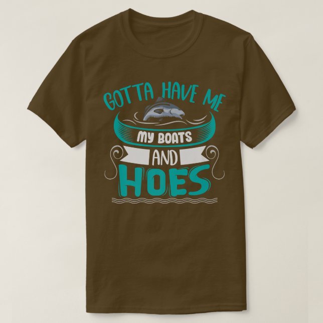 Camiseta Tenho que pegar meus boatos e Hoes Fisher Mens Fis (Frente do Design)