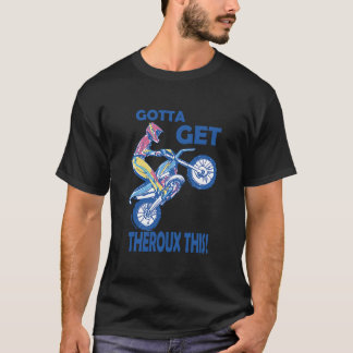 Camiseta Tenho Que Pegar O Theroux Este Motocicleta