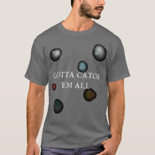 Camiseta Tenho que pegar todas as órbitas