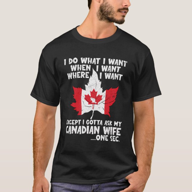 Camiseta Tenho Que Perguntar A Minha Esposa Canadense Marid (Frente)