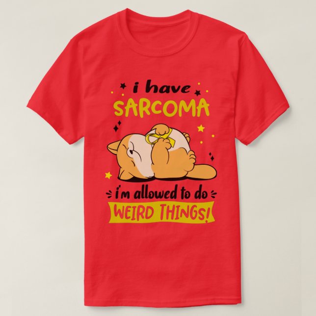Camiseta Tenho Sarcoma que posso fazer coisas estranhas2 (Frente do Design)