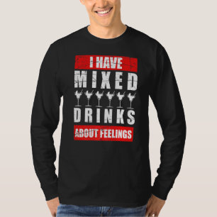 Camiseta Tenho Sentimentos Mistos Sobre Bebidas Barman 1
