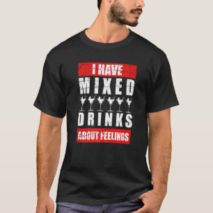 Camiseta Tenho Sentimentos Mistos Sobre Bebidas Barman 1