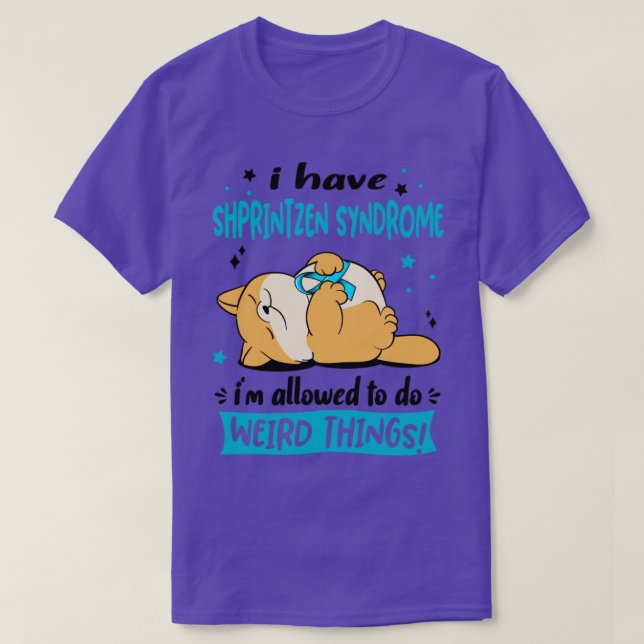 Camiseta Tenho Síndrome de Shprintzen que posso fazer Weir (Frente do Design)