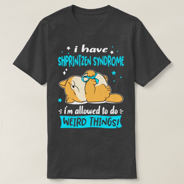 Camiseta Tenho Síndrome de Shprintzen que posso fazer Weir (Frente do Design)
