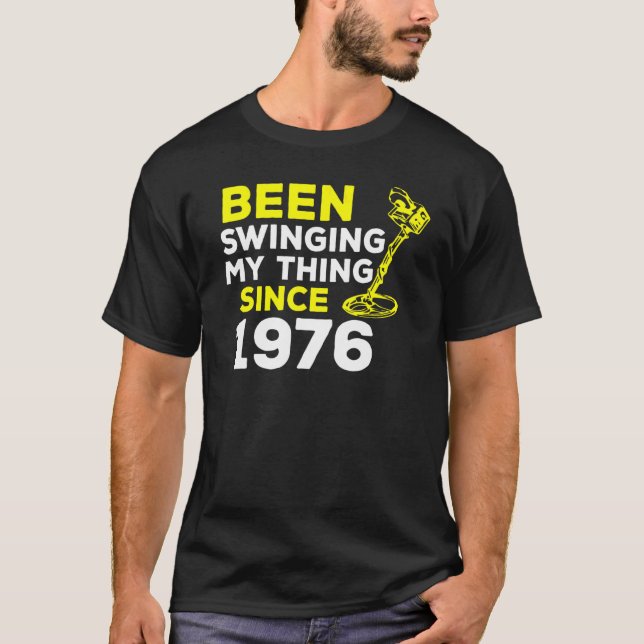 Camiseta Tenho Trocado A Minha Coisa Desde 1976, O Detector (Frente)