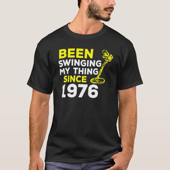 Camiseta Tenho Trocado A Minha Coisa Desde 1976, O Detector (Frente)