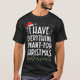 Camiseta Tenho Tudo O Que Quero No Natal É Eu...