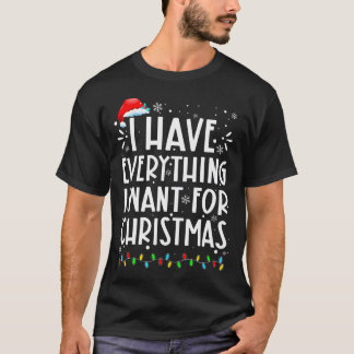 Camiseta Tenho Tudo O Que Quero No Natal É Eu...