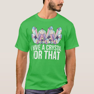 Camiseta Tenho um cristal para isso