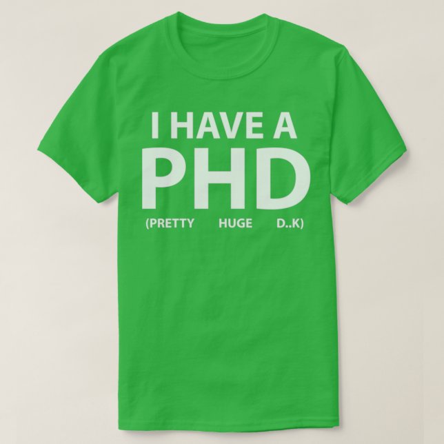 Camiseta Tenho um PHD 22 (Frente do Design)